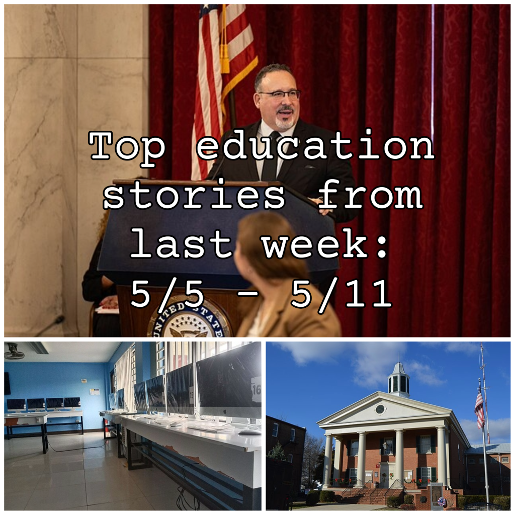 Top education stories from last week: 5/5 – 5/11
